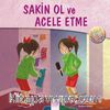 Sakin Ol ve Acele Etme / Dost Eller