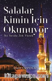 Salalar Kimin İçin Okunuyor <br /> İki Sevda Tek Yürek