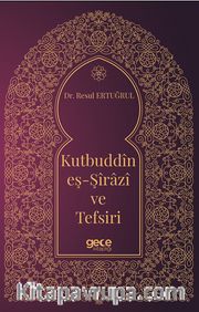 Kutbuddin Eş-Şirazi ve Tefsiri