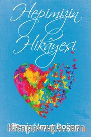 Hepimizin Hikayesi