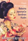 Babama Japonya’yı Sevdiren Kadın