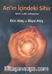 An'ın İçindeki Sihir Reiki Cafe Sohbetleri