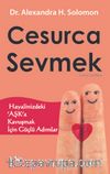 Cesurca Sevmek & Hayalinizdeki Aşk’a Kavuşmak İçin Güçlü Adımlar