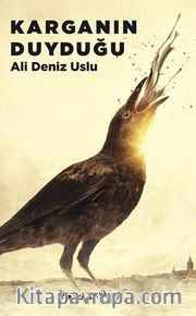 Karganın Duyduğu