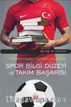 Profesyonel Futbolcularda Spor Bilgi Düzeyi ve Takım Başarısı