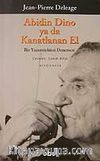 Abidin Dino/Ya Da Kanatlanan El/Bir Yaşam Öyküsü