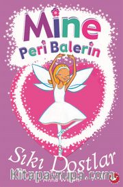 Mine Peri Balerin 3 / Sıkı Dostlar