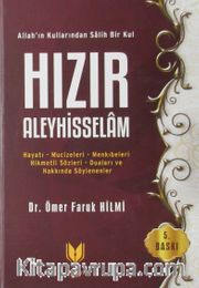 Allah'ın Kullarından Salih Bir Kul Hızır Aleyhisselam