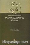 Osmanlı Hakimiyetine Kadar Doğu Karadeniz'de Türkler