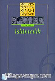 6 - İslamcılık (Ciltsiz) Modern Türkiye´de Siyasi Düşünce