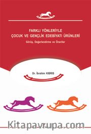 Farklı Yönleriyle Çocuk ve Gençlik Edebiyatı Ürünleri