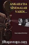 Ankara'da Sinemalar Vardı...