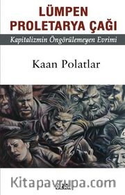 Lümpen Proletarya Çağı