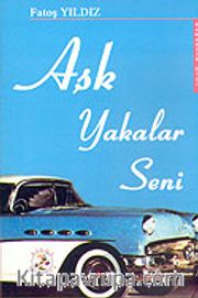 Aşk Yakalar Seni