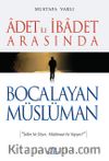 Adet İle İbadet Arasında Bocalayan Müslüman