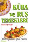 Küba ve Rus Yemekleri