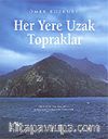 Her Yere Uzak Topraklar