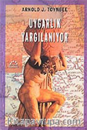 Uygarlık Yargılanıyor