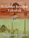 Sultanlar Kentine Yolculuk (1578-1581)