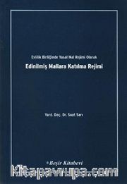 Evlilik Birliğinde Yasak Mal Rejimi Olarak Edinilmiş Mallara Katılma Rejimi