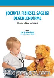 Çocukta Fiziksel Sağlığı Değerlendirme (Hemşire ve Ebeler için Rehber)