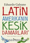 Latin Amerika'nın Kesik Damarları