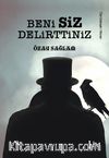 Beni Siz Delirttiniz