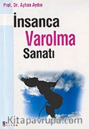 İnsanca Varolma Sanatı
