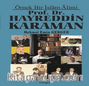 Örnek Bir İslam Alimi Prof. Dr. Hayreddin Karaman