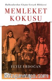 Memleket Kokusu <br /> Balkanlardan Göçün Gerçek Hikayesi