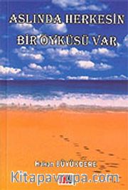 Aslında Herkesin Bir Öyküsü Var