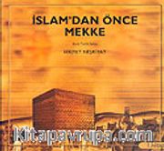 İslam'dan Önce Mekke 1.Kitap