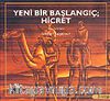 Yeni Bir Başlangıç; Hicret 3.Kitap