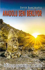 Anadolu Seni Bekliyor