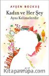 Kadın ve Her Şey