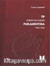 TİP (Türkiye İşçi Partisi) Parlamentoda 1.Cilt (1963-1996)