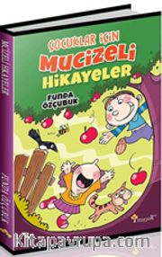 Çocuklar İçin Mucizeli Hikayeler