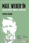 Max Weber'in  Karşılaştırmalı -Tarihsel Sosyolojisi