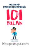 Erkeklerin Ölmeden Önce Söylediği 101 Yalan