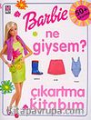 Barbie Ne Giysem? / Çıkartma Kitabı