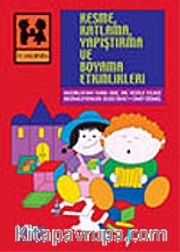 Kesme, Katlama, Yapıştırma ve Boyama Etkinlikleri