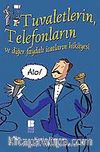 Tuvaletlerin , Telefonların ve Diğer Faydalı İcatların Hikayesi