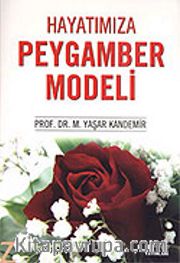 Hayatımıza Peygamber Modeli