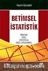 Betimsel İstatistik/Mınıtab,Spss,Statıstıca,Excel Uygulamalı