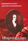Frankenstein'in Yazarı Mary Shelley'in Romancılığı