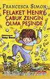 Felaket Henry Çabuk Zengin Olma Peşinde