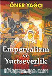 Emperyalizm ve Yurtseverlik