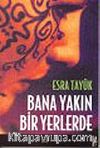 Bana Yakın Bir Yerlerde