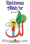 Rabbimiz Allah'tır