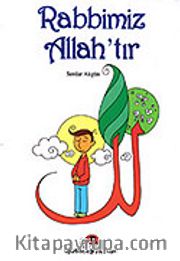 Rabbimiz Allah'tır